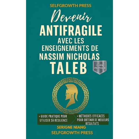 Devenir antifragile avec les enseignements de Nassim Nicholas Taleb, (Paperback)