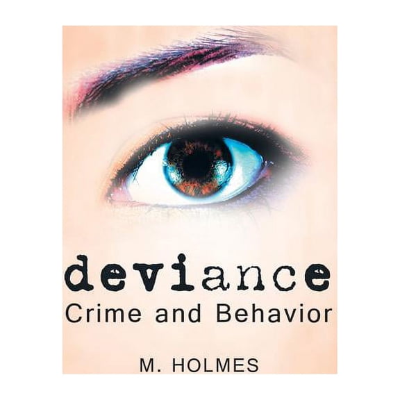 Deviance: Crime and Behavior, (Paperback)