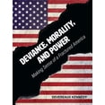 thumbnail image 1 of Deviance, Morality, and Power: Making Sense of a Fractured America, (Hardcover), 1 of 1