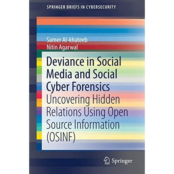 Pre-Owned Deviance in Social Media and Social Cyber Forensics: Uncovering Hidden Relations Using Open Source Information (Osinf) (Paperback) 3030136892 9783030136895