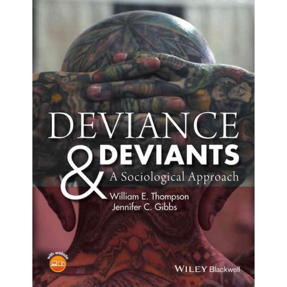 Pre-Owned Deviance and Deviants: A Sociological Approach, 9781118604595, 1118604598, Paperback, 1 edition