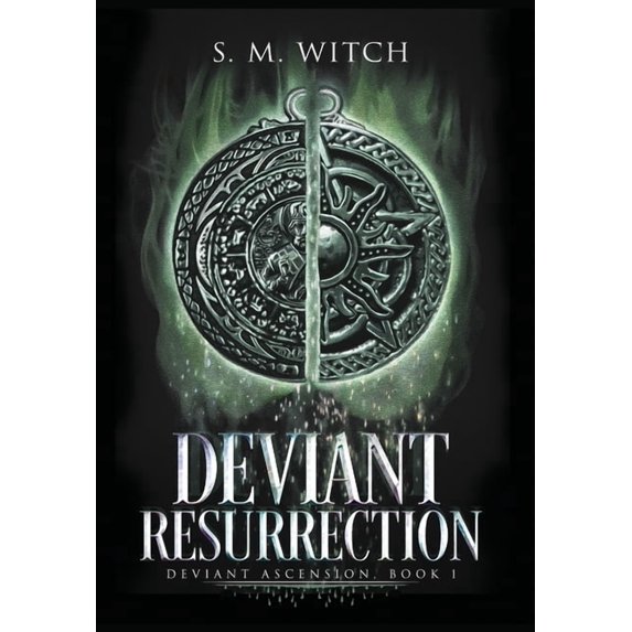 Deviant Ascension Deviant Resurrection: Deviant Ascension, Book 1, Book 1, (Hardcover)