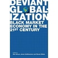 thumbnail image 1 of Pre-Owned Deviant Globalization: Black Market Economy in the 21st Century, 1 of 1