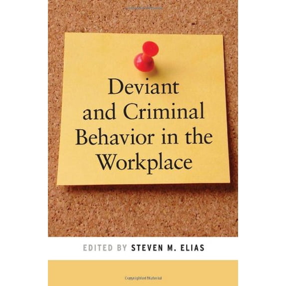 Pre-Owned Deviant and Criminal Behavior in the Workplace (Psychology and Crime, 5)