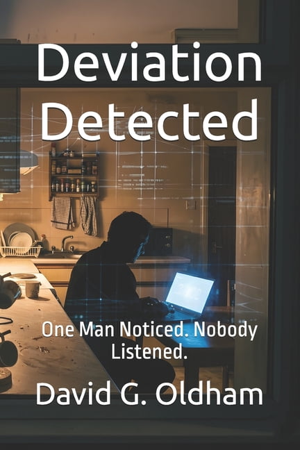 Deviation Detected: One Man Noticed. Nobody Listened., (Paperback)