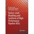 thumbnail image 1 of Device-Level Modeling and Synthesis of High-Performance Pipeline Adcs, (Paperback), 1 of 1