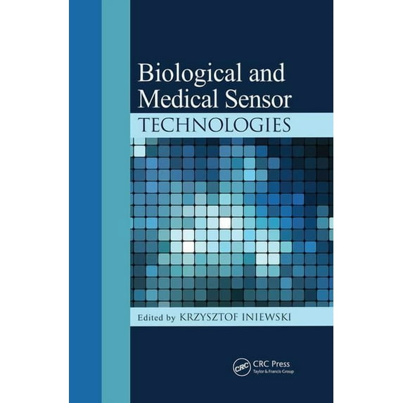 Devices, Circuits, and Systems Biological and Medical Sensor Technologies, (Paperback)