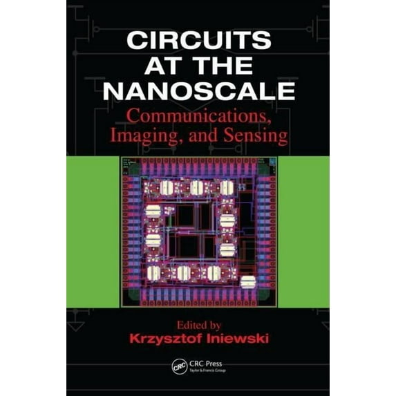 Devices, Circuits, and Systems Circuits at the Nanoscale: Communications, Imaging, and Sensing, (Hardcover)