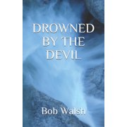 Devil Chronicles: Drowned by the Devil (Paperback)