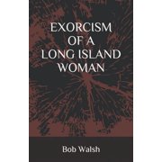 Devil Chronicles Exorcism of a Long Island Woman Paperback