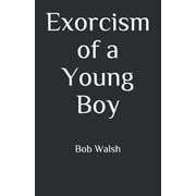 Devil Chronicles Exorcism of a Young Boy Paperback