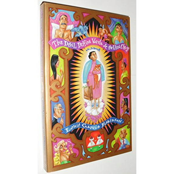Pre-Owned The Devil, Delfina Varela and the Used Chevy : Which Examines Delfina Varela's Puzzling Pact with the Devil, the Plaintive Love Story of Ruiz Lopez Mondragon and the Doo (Paperback) 97803...