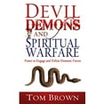 thumbnail image 1 of Pre-Owned Devil, Demons, and Spiritual Warfare: The Power to Engage and Defeat Demonic Forces (Paperback) 1603740724 9781603740722, 1 of 1