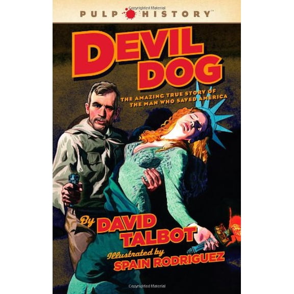 Pre-Owned Devil Dog: The Amazing True Story of the Man Who Saved America (Hardcover) 1439109028 9781439109021