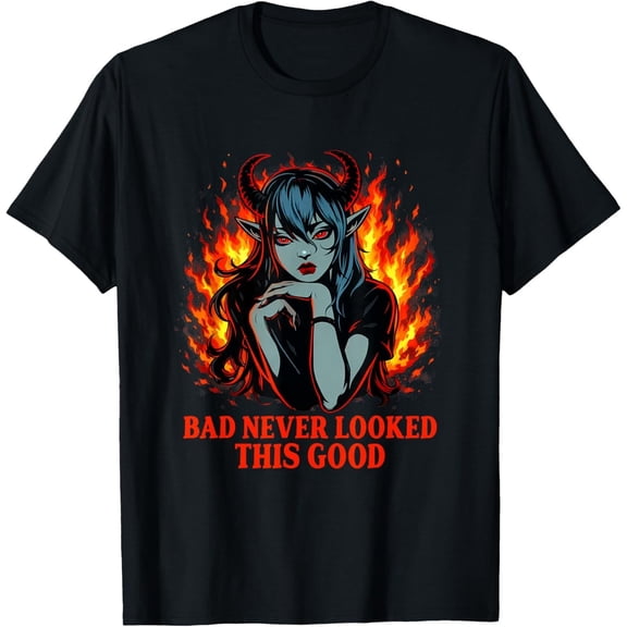 Devil Girl Gothic Spooky Bad Never Looked This Good T-Shirt