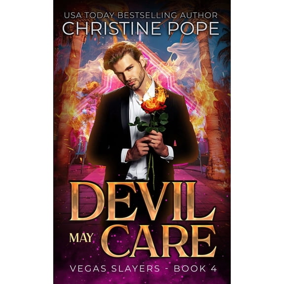Vegas Slayers Devil May Care: A Paranormal Demon Urban Fantasy, Book 4, (Paperback)
