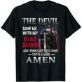 thumbnail image 1 of Devil Saw Me With My Head Thought He'd Won Until I Said Amen T-Shirt, 1 of 4