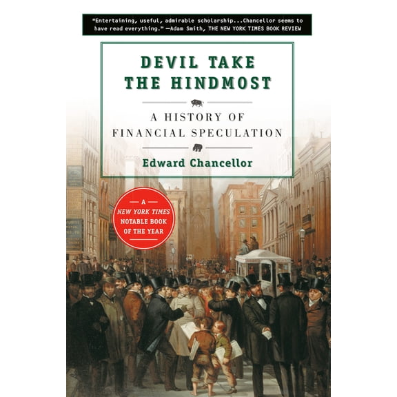 Devil Take the Hindmost: A History of Financial Speculation, (Paperback)