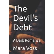 Devil The Devils Debt A Dark Romance, Book 1, Paperback