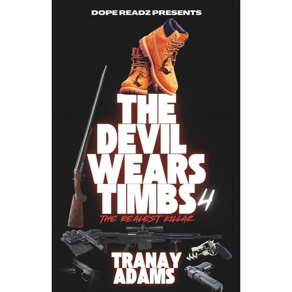 Devil Wears Timbs The Devil Wears Timbs IV: The Realest Killaz, Book 4, (Paperback)