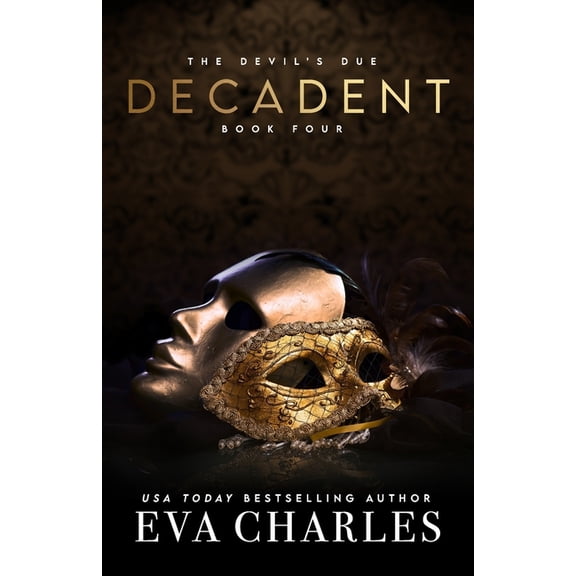 Devil's Due Decadent, Book 4, (Paperback)