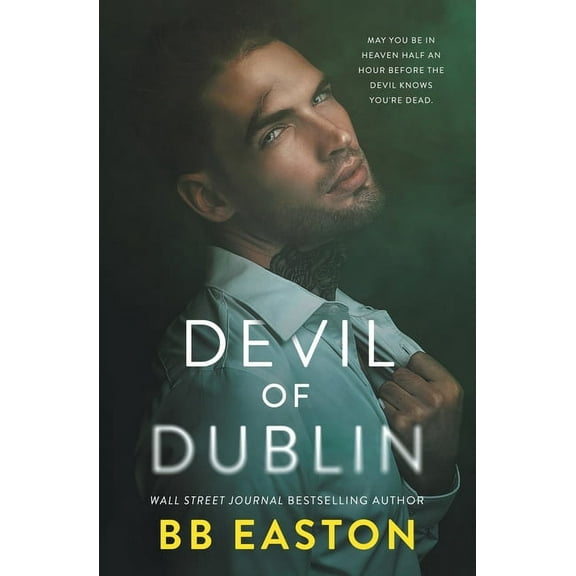 Devil of Dublin: A Dark Irish Mafia Romance, (Paperback)