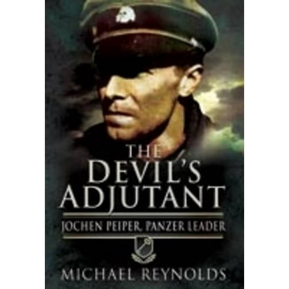 Devil's Adjutant: Jochen Peiper, Panzer Leader (Paperback)