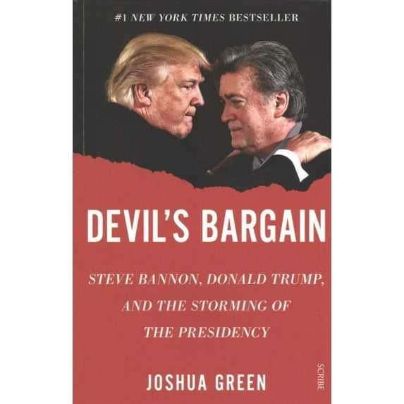 Devil's Bargain : Steve Bannon, Donald Trump, and the Storming of the Presidency