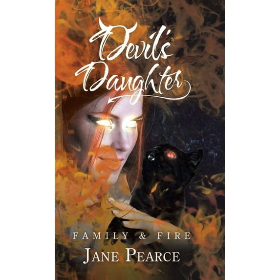 Devil's Daughter: Family & Fire, (Hardcover)