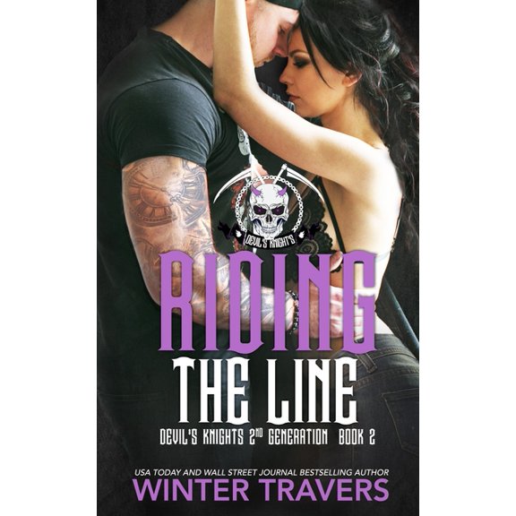 Devil's Knights 2nd Generation: Riding the Line (Series #2) (Paperback)