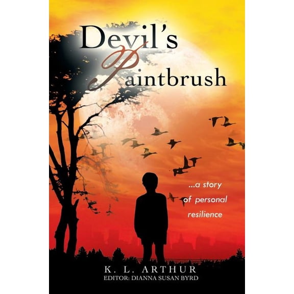 Devil's Paintbrush: One's Past Doesn't Predetermine One's Future, (Paperback)