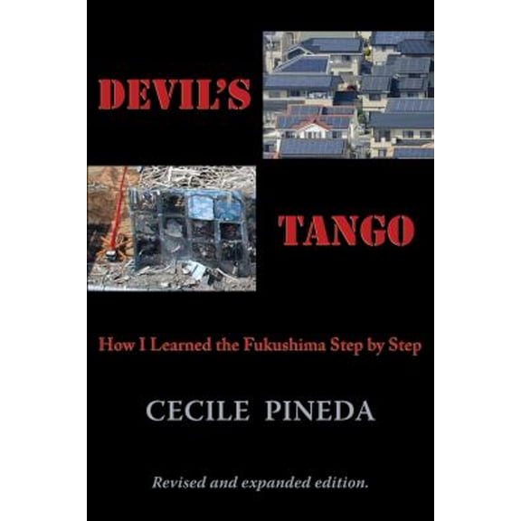 Pre-Owned Devil's Tango : How I Learned the Fukushima Step by Step (Paperback) 9781609403157