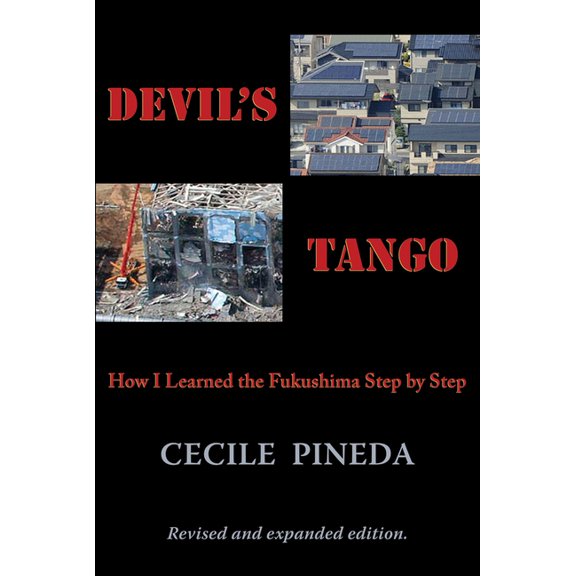 Devil's Tango: How I Learned the Fukushima Step by Step, (Paperback)