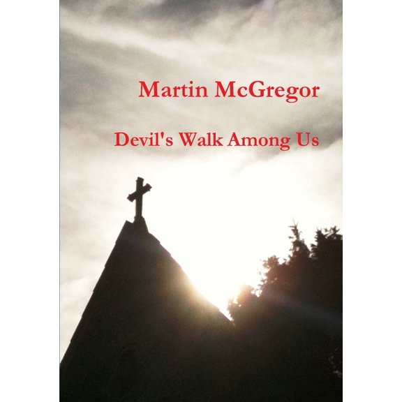 Devil's Walk Among Us, (Paperback)