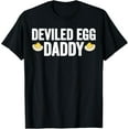 thumbnail image 1 of Deviled Egg Daddy Thanksgiving Dinner T-Shirt, 1 of 6