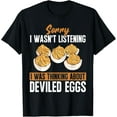 thumbnail image 1 of Deviled Egg Thinking About Deviled Eggs T-Shirt, 1 of 4