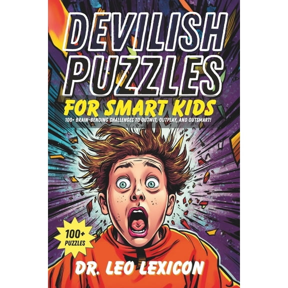 Devilish Puzzles for Smart Kids: 100+ Brain-Bending Challenges to Outwit, Outplay, and Outsmart!, (Paperback)