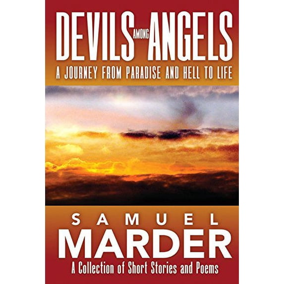 Pre-Owned Devils Among Angels: A Journey From Paradise And Hell To Life Hardcover