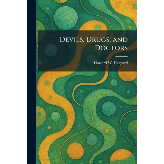 Devils, Drugs, and Doctors, (Paperback)