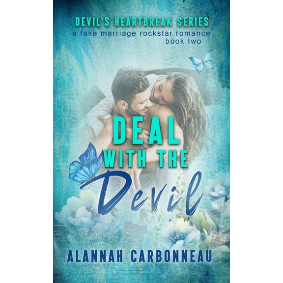 Devils Heartbreak Deal With The Devil: Devils Heartbreak - A Fake Marriage Rockstar Romance, Book 2, (Paperback)