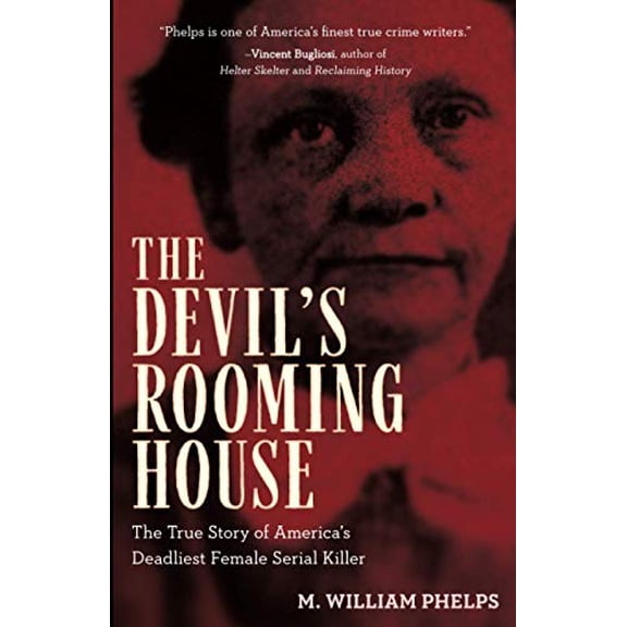 Pre-Owned Devil's Rooming House: The True Story of America's Deadliest Female Serial Killer (Paperback) 1493050125 9781493050123