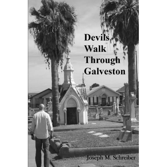 Pre-Owned Devils Walk Through Galveston Paperback