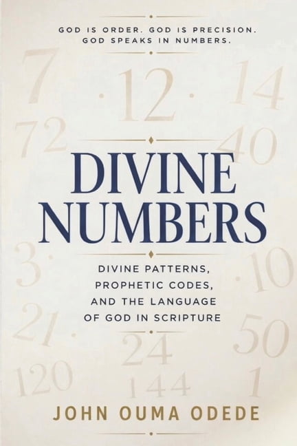 Devine N U M B E R S: Divine Patterns, Prophetic Codes, and the Language of God in Scripture, (Paperback)