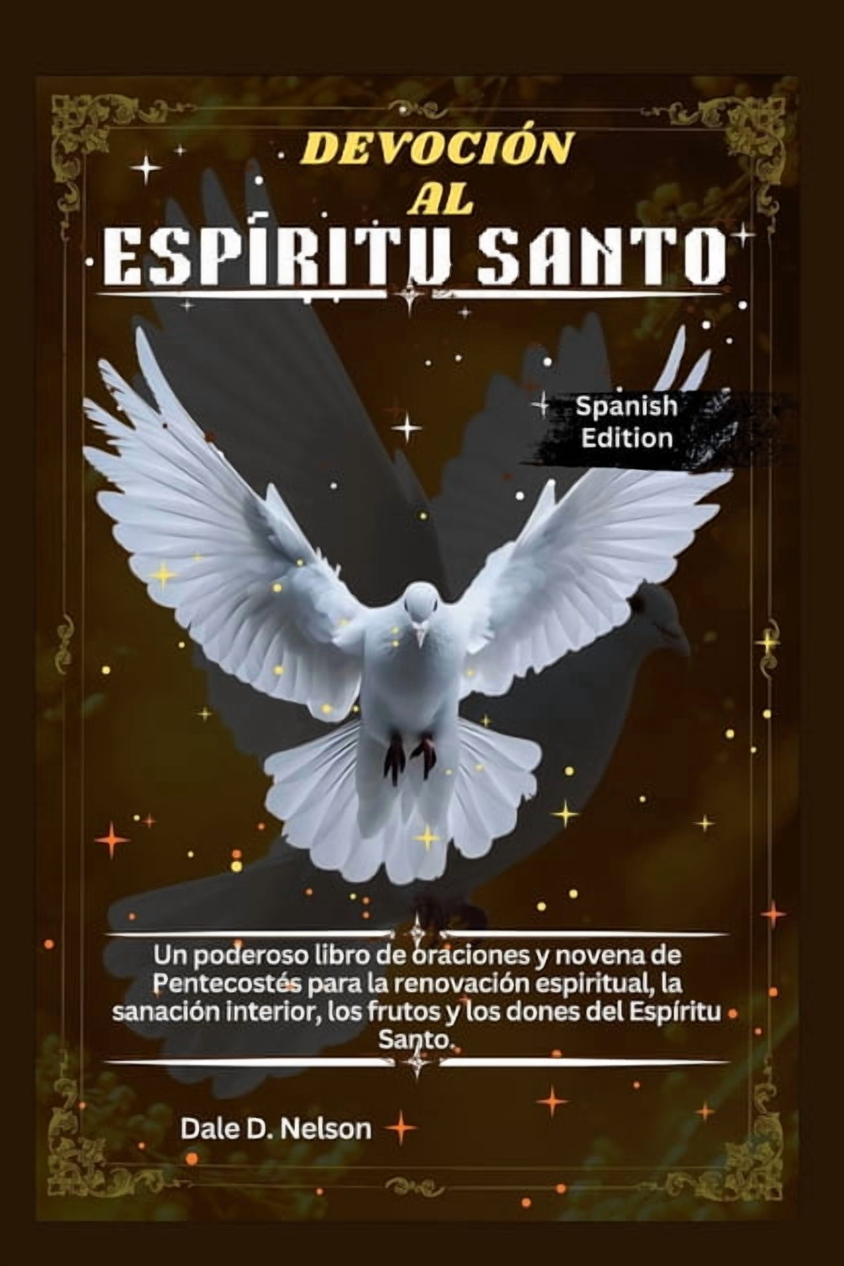 DevociÃ³n Al EspÃ­ritu Santo: Un poderoso libro de oraciones y novena de PentecostÃ©s para la renovaciÃ³n espiritual, la san, (Paperback)