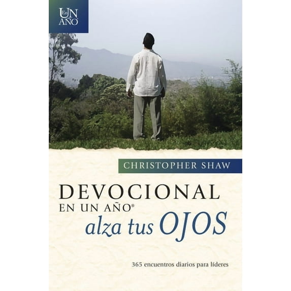 Devocional En Un Año -- Alza Tus Ojos: 365 Encuentros Diarios Para LÃderes, (Paperback)
