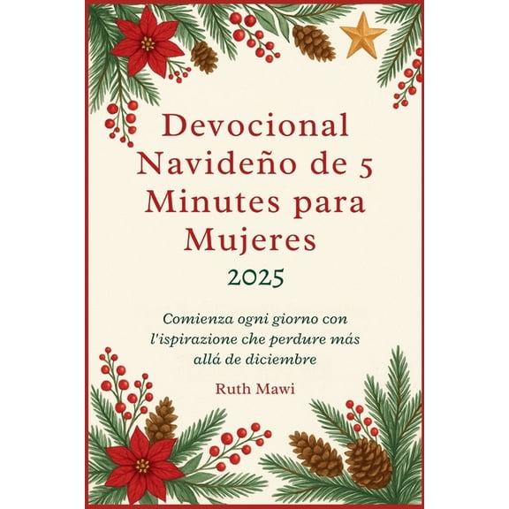 Devocional Navideo de 5 Minutes para Mujeres 2025: Comienza ogni giorno con l'ispirazione che perdure ms all de , (Paperback)