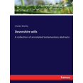 thumbnail image 1 of Devonshire wills: A collection of annotated testamentary abstracts, (Paperback), 1 of 1