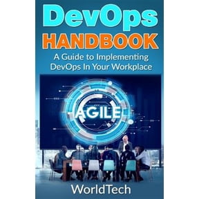 Devops Handbook : A Guide to Implementing Devops in Your Workplace