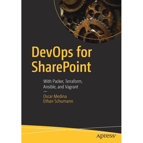 Devops for SharePoint: With Packer, Terraform, Ansible, and Vagrant, (Paperback)