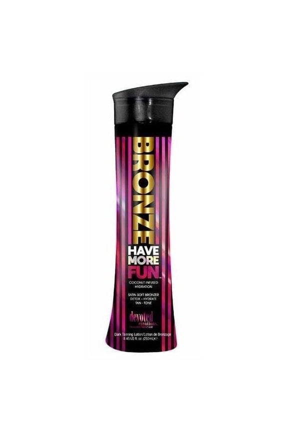Bronze Have More Fun Bronzer Tanning Lotion 8oz.